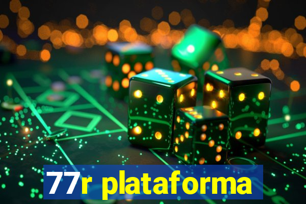 77r plataforma